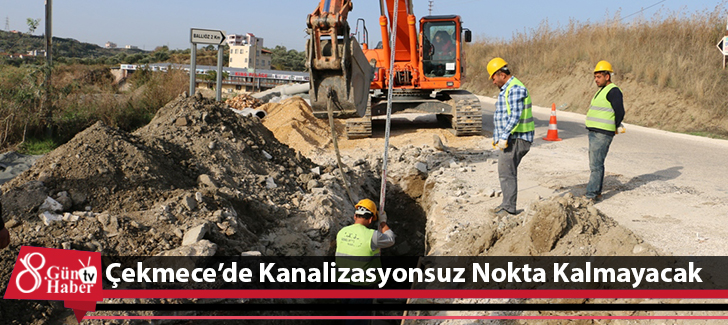 Çekmece'de Kanalizasyonsuz Nokta Kalmayacak