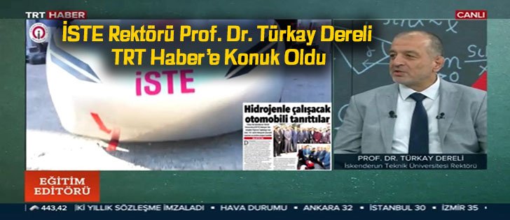  İSTE Rektörü Prof. Dr. Türkay Dereli TRT Habere Konuk Oldu