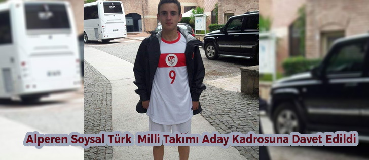 Alperen Soysal Türk  Milli Takımı Aday Kadrosuna Davet Edildi