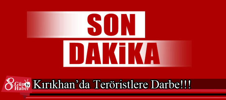 Kırıkhan'da Teröristlere Darbe!!!