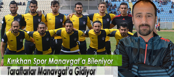 Kırıkhanspor Manavgat'a Bileniyor