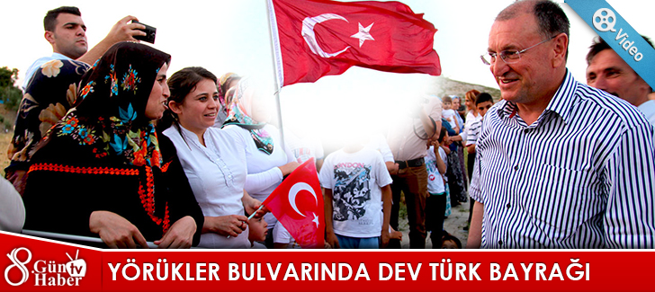 Yörükler Bulvarında Dev Türk Bayrağı