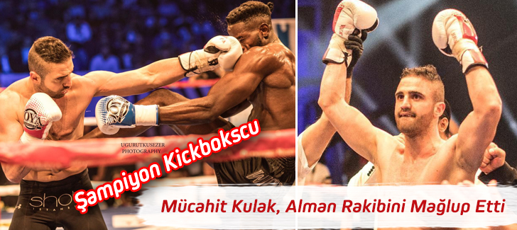 Şampiyon kickbokscu Mücahit Kulak, Alman rakibini mağlup etti