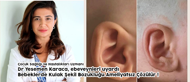 Bebeklerde Kulak Şekil Bozukluğu Ameliyatsız Çözülür !