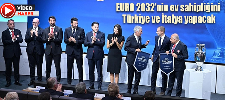 EURO 2032'nin ev sahipliğini Türkiye ve İtalya yapacak
