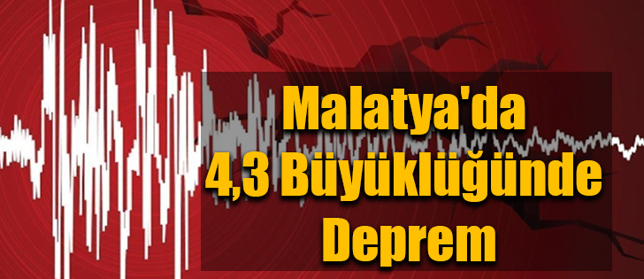 Malatya'da 4,3 Büyüklüğünde Deprem