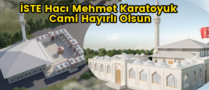 İSTE Hacı Mehmet Karatoyuk Cami Hayırlı Olsun