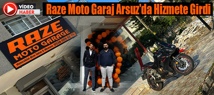  Raze Moto Garaj Arsuz'da Hizmete Girdi