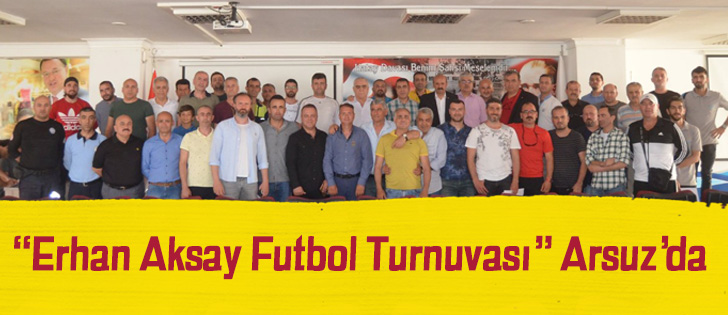 Erhan Aksay Futbol Turnuvası Arsuzda