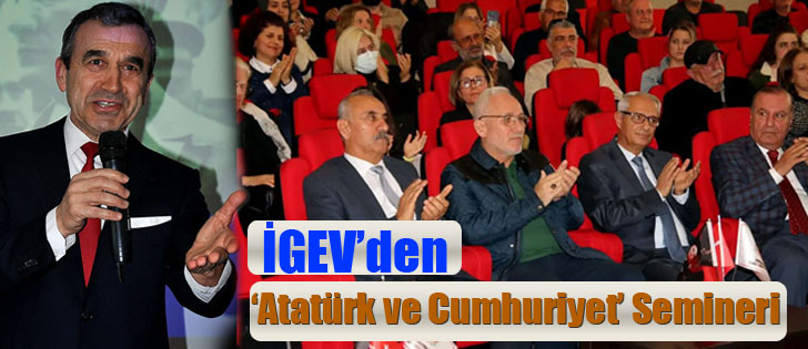 İGEV’den ‘Atatürk ve Cumhuriyet’ Semineri