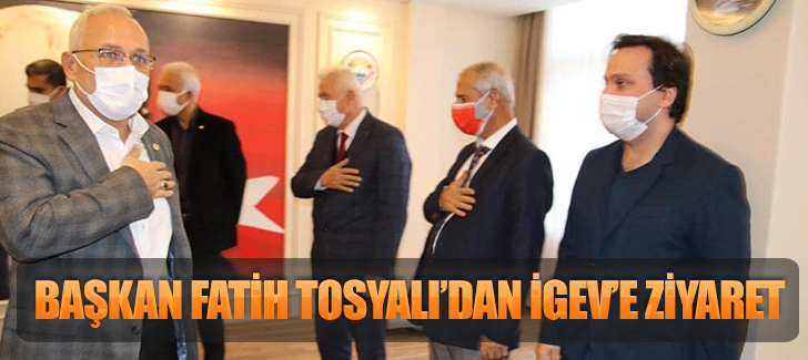 Başkan Fatih Tosyalı'dan İGEV'e Ziyaret