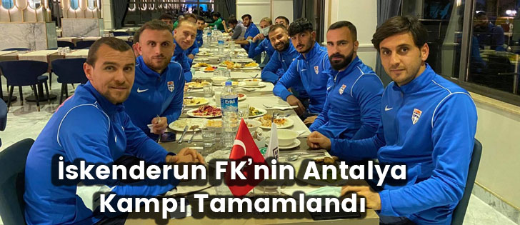  İskenderun FKnin Antalya Kampı Tamamlandı