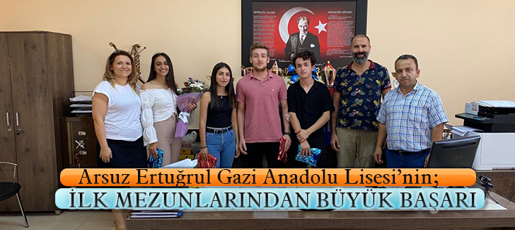  Arsuz Ertuğrul Gazi Anadolu Lisesinin; İLK MEZUNLARINDAN BÜYÜK BAŞARI