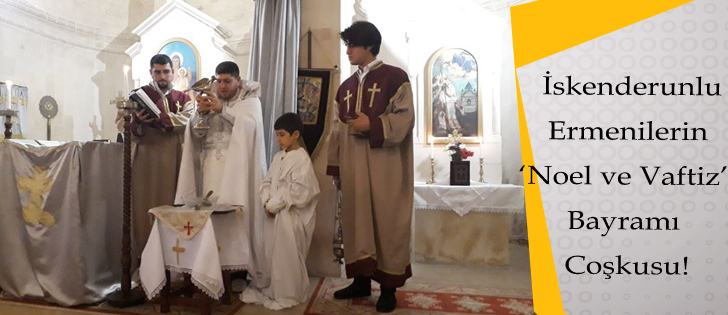  İskenderunlu Ermenilerin Noel ve Vaftiz Bayramı Coşkusu!