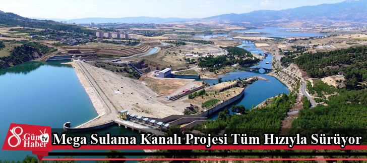 Mega Sulama Kanalı Projesi Tüm Hızıyla Sürüyor