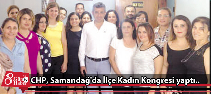 CHP, Samandağ'da İlçe Kadın Kongresi yaptı..