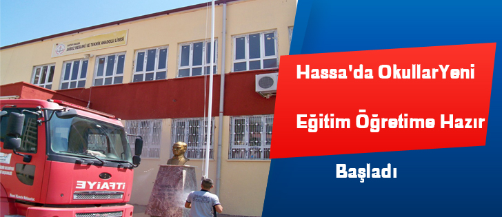 Hassa'da Okullar Yeni Eğitim Öğretime Hazır Başladı