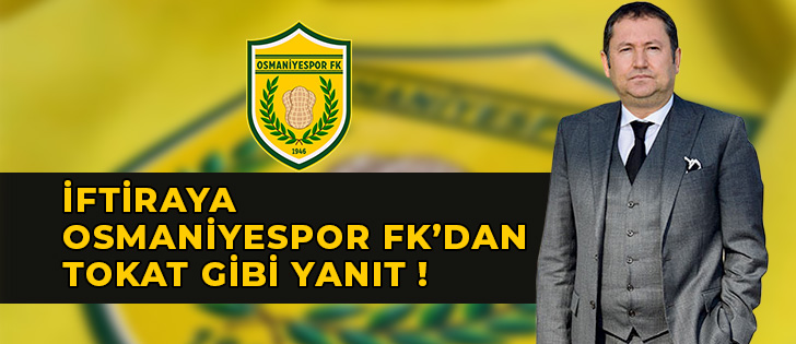 İftiraya Osmaniyespor FKdan Tokat Gibi Yanıt !