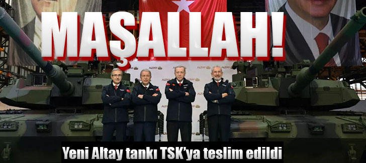 Yeni Altay tankı TSK’ya teslim edildi, MAŞALLAH!