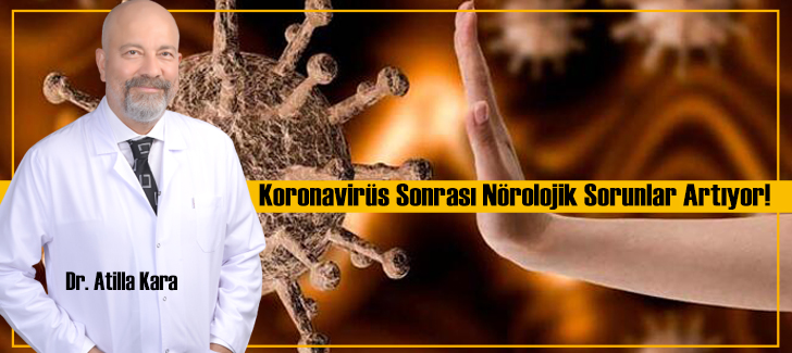  Koronavirüs Sonrası Nörolojik Sorunlar Artıyor!