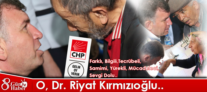 O, Dr. Riyat Kırmızıoğlu.. 