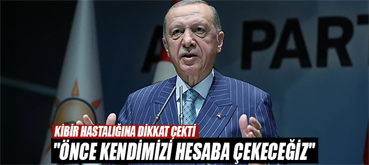 'ÖNCE KENDİMİZİ HESABA ÇEKECEĞİZ'