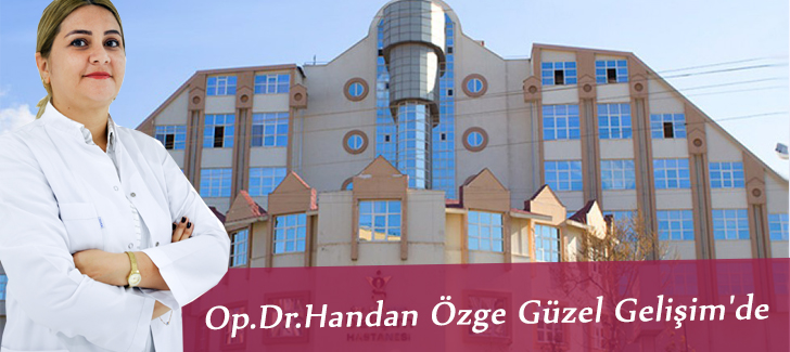 Op.Dr.Handan Özge Güzel Gelişim'de
