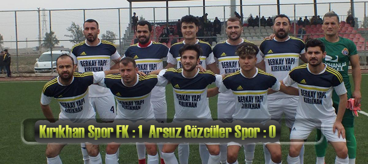Kırıkhan Spor FK : 1  Arsuz Gözcüler Spor : 0