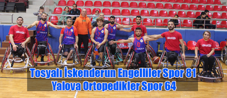 Tosyalı İskenderun Engelliler Spor 81 Yalova Ortopedikler Spor 64