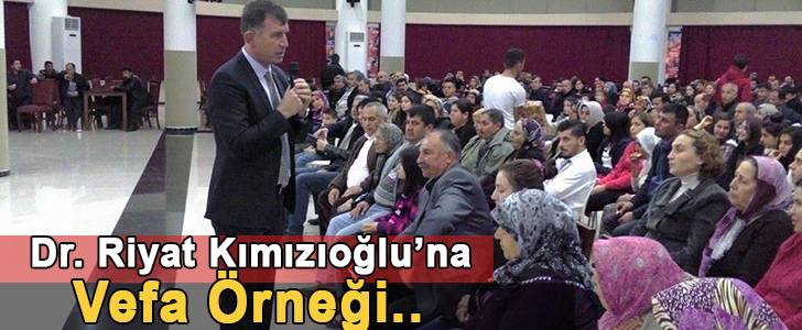 Dr. Riyat Kımızıoğluna Vefa Örneği.. 