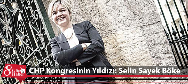 CHP Kongresinin Yıldızı: Selin Sayek Böke