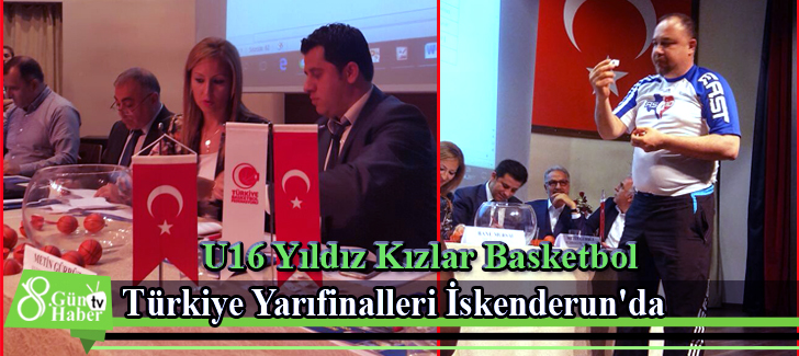 U16 Yıldız Kızlar Basketbol Türkiye Yarıfinalleri İskenderun'da