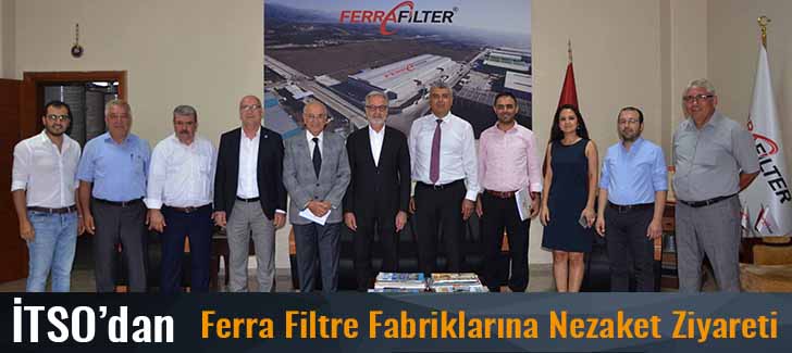 İTSO'dan Ferra Filtre Fabrikalarına Ziyaret