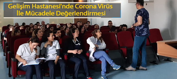 Gelişim Hastanesi'nde Corona Virüs İle Mücadele Değerlendirmesi