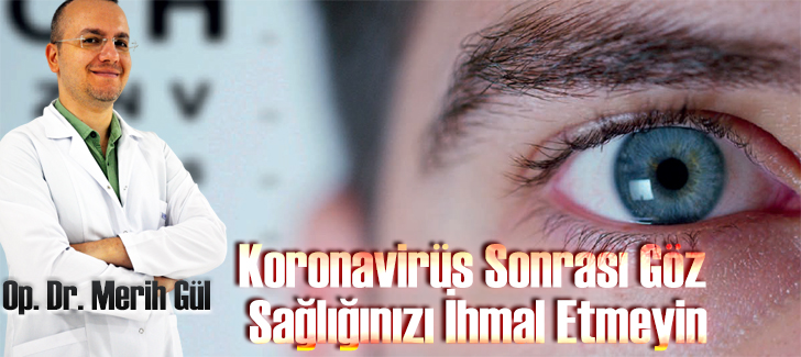 Koronavirüs Sonrası Göz Sağlığınızı İhmal Etmeyin