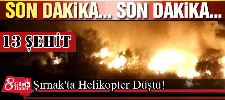 Şırnak'ta Helikopter Düştü! 