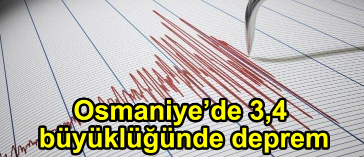 Osmaniye'de 3,4 büyüklüğünde deprem