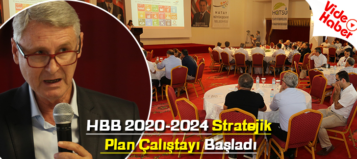 HBB 2020-2024 Stratejik Plan Çalıştayı Başladı