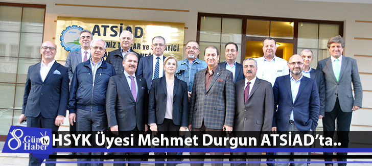 HSYK Üyesi Mehmet Durgun ATSİADta.. 