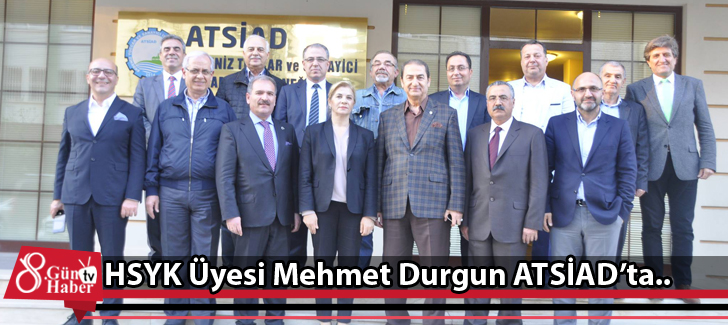 HSYK Üyesi Mehmet Durgun ATSİADta.. 