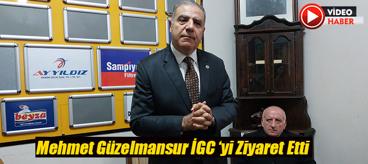 Mehmet Güzelmansur İGC'yi Ziyaret Etti