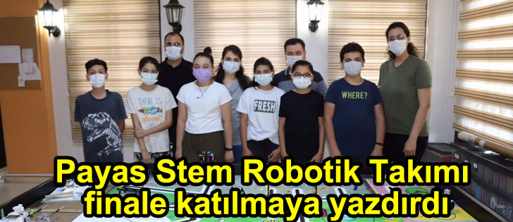 Payas Stem Robotik Takımı finale katılmaya yazdırdı