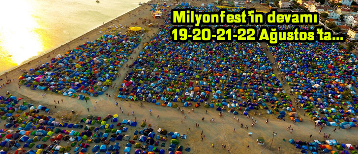 Milyonfestin devamı 19-20-21-22 Ağustosta
