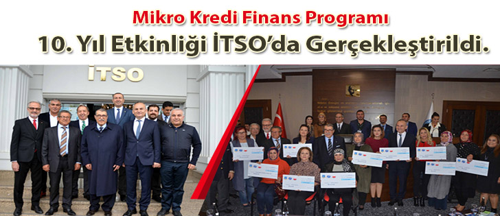 Mikro Kredi Finans Programı 10. Yıl Etkinliği İTSOda Gerçekleştirildi.