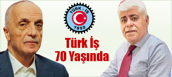 Türk İş 70 Yaşında 