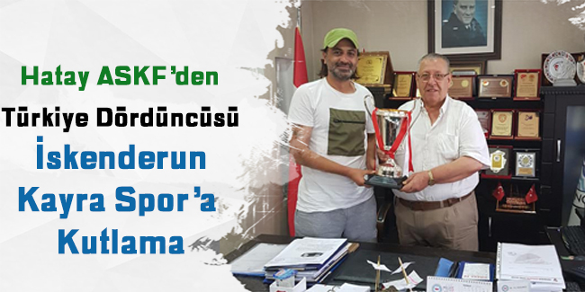 Hatay ASKF'den Türkiye Dördüncüsü İskenderun Kayra Spor'a Kutlama