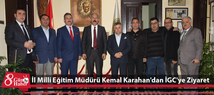 İl Milli Eğitim Müdürü Kemal Karahan'dan İGC'ye Ziyaret