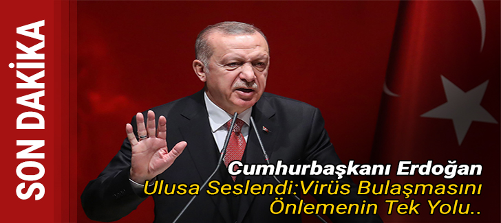 Cumhurbaşkanı Erdoğan Ulusa Seslendi!