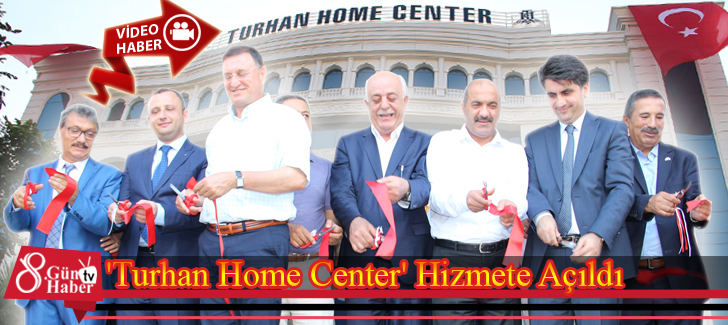 'Turhan Home Center' Hizmete Açıldı 