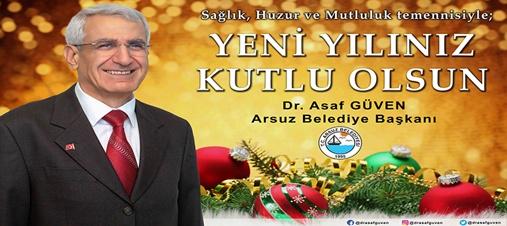 Arsuz Belediye Başkanı Dr. Asaf Güven 2021 Yeni Yıl Tebrik Mesajı